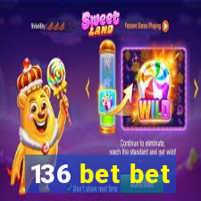 136 bet bet